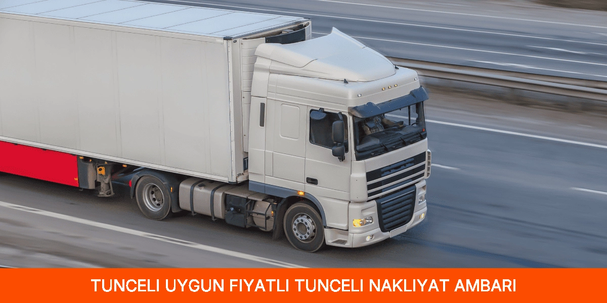 Uygun Fiyatlı Tunceli Nakliyat Ambarı